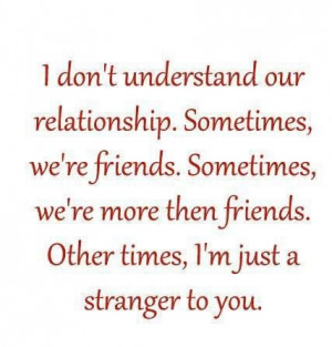 ... . other times, i'm just a stranger to you ~ best quotes & sayings