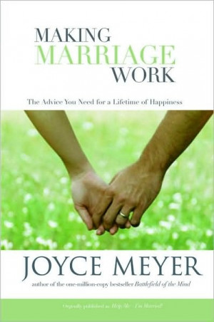 Making Marriage Work by Joyce Meyer