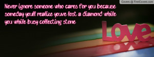 while you are too busy collecting stones facebook quote cover