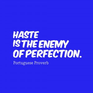 Tag Archives: good Haste quotes pictures