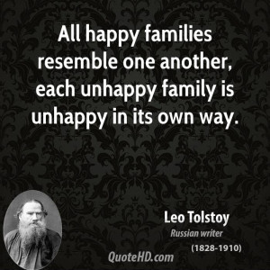 All happy families resemble one another, each unhappy family is ...