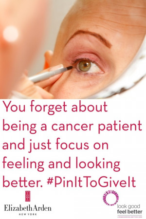 & quotes / “You forget about being a cancer patient and just focus ...