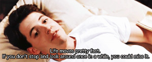 gif life movie Movie Quote Ferris Bueller's Day Off Matthew Broderick