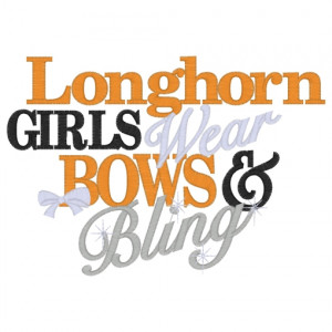 Sayings (3587) ...Longhorn Girls Bows & Bling 5x7 £1.90p