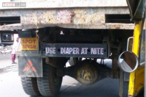 Use 'diaper' at night, don't honk and other things trucks ask you do ...
