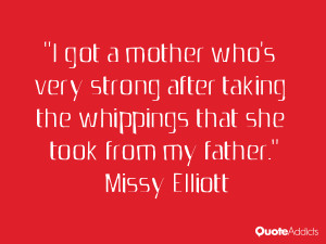 love my mother. She's my first love. She has been through a lot and ...