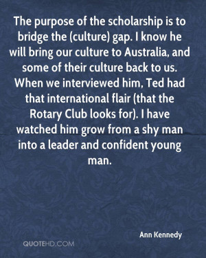 The purpose of the scholarship is to bridge the (culture) gap. I know ...