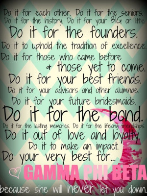 definitely applicable for all sororities...a reminder of what we're ...