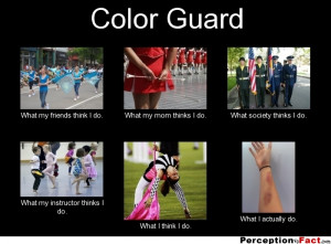 Color Guard Quotes Color guard.