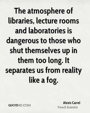The atmosphere of libraries, lecture rooms and laboratories is ...