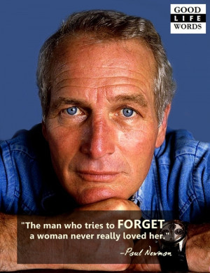 paul newman forget woman love romantic goodlifewords