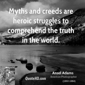 Myths and creeds are heroic struggles to comprehend the truth in the ...