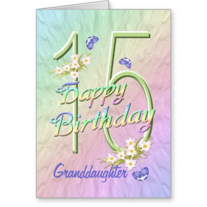 Granddaughter 15th Birthday Butterfly Garden Card