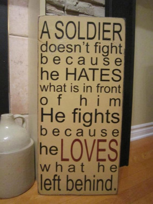 soldier doesn't fight because he HATES what is in front of him. He ...