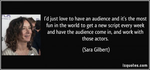 Sara Gilbert Quote