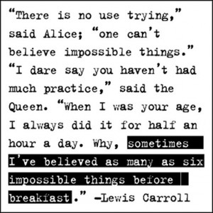 impossible things before breakfast