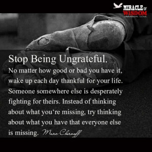 Stop Being Ungrateful