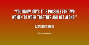 quote-Elizabeth-Vargas-you-know-guys-it-is-possible-for-98986.png