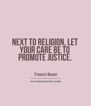 Justice Quotes Care Quotes Religion Quotes Francis Bacon Quotes