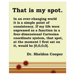 CafePress > Wall Art > Posters > Sheldon's My Spot Quote Poster
