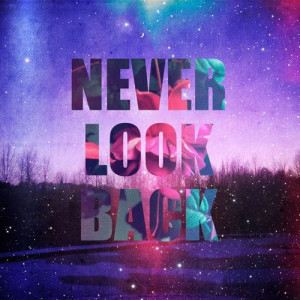 Never Look Back