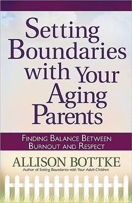 Setting Boundaries with Your Aging Parents: Finding Balance Between ...