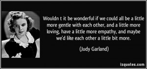 quote-wouldn-t-it-be-wonderful-if-we-could-all-be-a-little-more-gentle ...