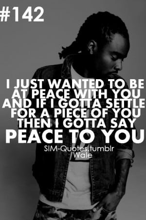 Wale Quotes About Love...