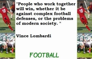 People who work together will win football quote