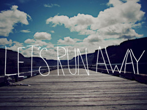 adventure, adventurers, boy, love, quote, quotes, run, run away, text ...