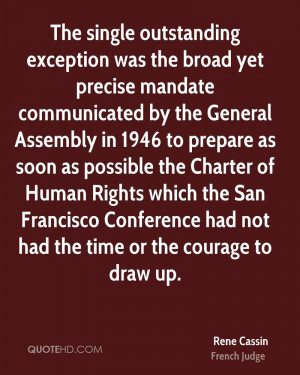 was the broad yet precise mandate communicated by the General Assembly ...