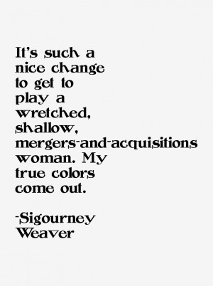 Return To All Sigourney Weaver Quotes