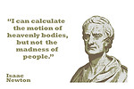 quote about people - I can calculate the motion of heavenly bodies ...