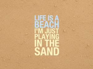... .com/thumbs/9f/4c/beach,words,life,quote,typography,quotes
