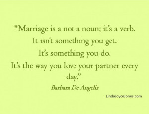 Happy Marriage Quotes Wishes: Marriage Is Not A Noun Its A Complete ...