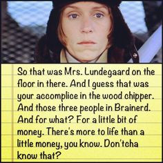 One of the most loved quotes from the movie #Fargo More