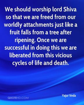 Yajur Veda - We should worship lord Shiva so that we are freed from ...