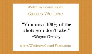 Quotes We Love. http://www.WelburnGourdFarm.com