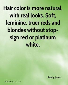 Hair color is more natural, with real looks. Soft, feminine, truer ...