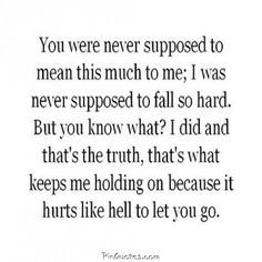 Never understood before the hurt of letting go. Easier to put up with ...