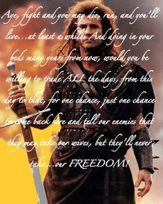 William Wallace Quotes Freedom | Posted on February 13, 2012 by ...