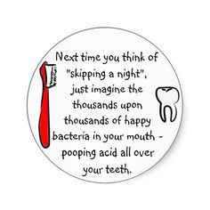 Funny Dental Humor - round sticker Should put this on our bathroom ...