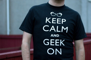 Words To Live By: Keep Calm and Embrace Your Inner Geek Quotes