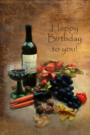 ... older, a year wiser and a year better, like a bottle of fine wine