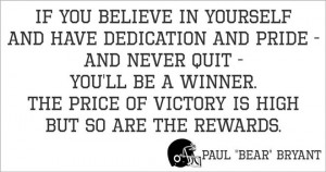 ... believe in yourself - Paul Bear Bryant Quote Alabama Wall Vinyl Decal