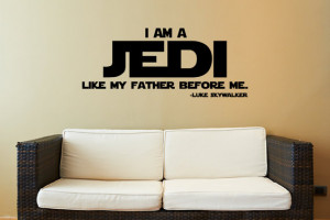 ... Am A Jedi - Star Wars Decor - Wall Decor - Vinyl Quote - Decals - Jedi