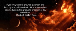Universe has enrolled you in the graduate #Grief #Quotes