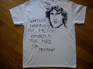 shirt with Jim Morrison and his quote hand by pacifictimes
