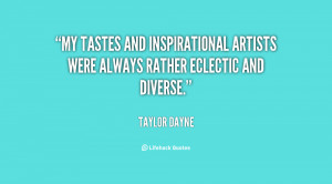 My tastes and inspirational artists were always rather eclectic and ...