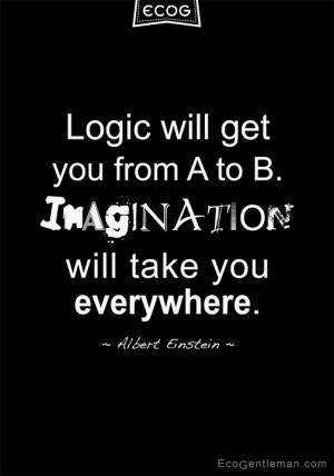 Albert Einstein Quotes Imagination Will Take You Everywhere Logic will ...